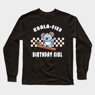 Koala-Fied Birthday Girl Funny Dabbing Koala Pun Long Sleeve T-Shirt